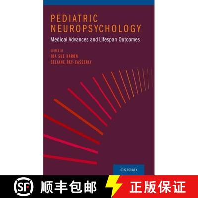 【3-4周达】Pediatric Neuropsychology: Medical Advances and Lifespan Outcomes [9780199829323]