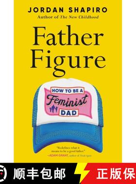 【3-4周达】Father Figure: How to Be a Feminist Dad [9780316459969]