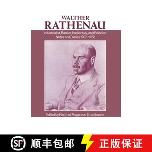 【3-4周达】Walther Rathenau: Industrialist, Banker, Intellectual, and Politician. Notes and Diaries 1... [9780198225065]