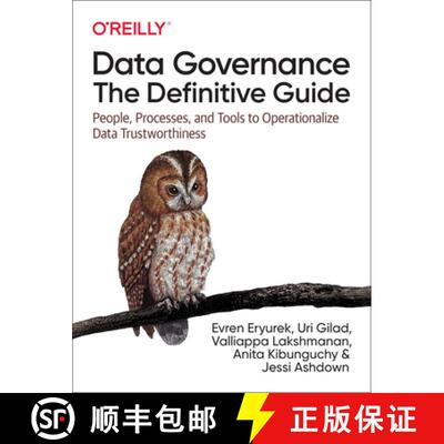 【3-4周达】Data Governance: The Definitive Guide: People, Processes, and Tools to Operationalize Data... [9781492063490]