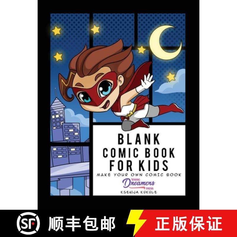 【2-3周达】Blank Comic Book for Kids: Super Hero Notebook, Make Your Own Comic Book, Draw Your Own Co... [9781777375324]