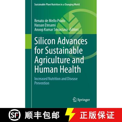 【3-4周达】Silicon Advances for Sustainable Agriculture and Human Health : Increased Nutrition and Di... [9783031698750]
