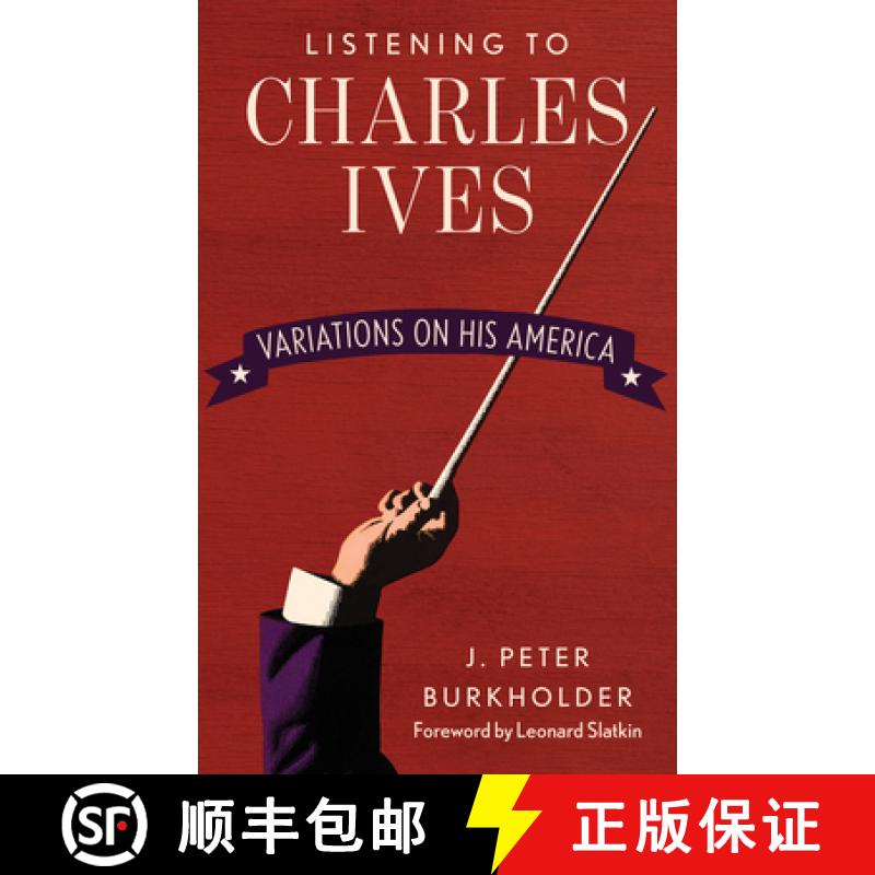 【3-4周达】Listening to Charles Ives : Variations on His America [9781442247949]