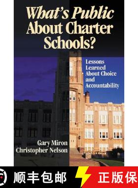 【3-4周达】What′s Public about Charter Schools?: Lessons Learned about Choice and Accountability [9780761945376]