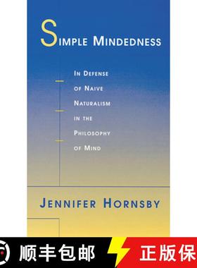 【3-4周达】Simple Mindedness: In Defense of Naive Naturalism in the Philosophy of Mind [9780674005631]