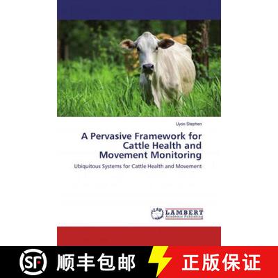预订 A Pervasive Framework for Cattle Health and Movement Monitoring [9786200245144]