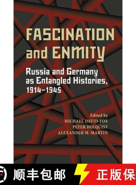 预订 Fascination and Enmity: Russia and Germany as Entangled Histories, 1914-1945 [9780822962076]