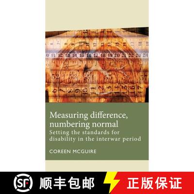 【3-4周达】精装 Measuring difference, numbering normal : Setting the standards for disability in the ... [9781526143174]