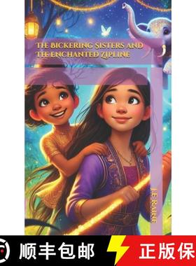预订 The Bickering Sisters and The Enchanted Zipline [9781068392719]