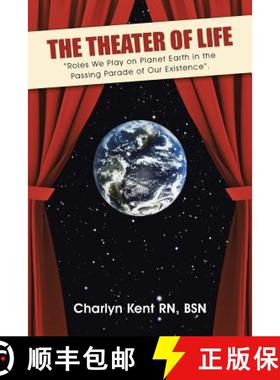【3-4周达】The Theater of Life: Roles We Play on Planet Earth in the Passing Parade of Our Existence. [9781504335690]
