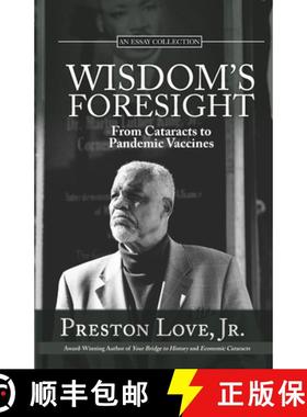 【3-4周达】Wisdom's Foresight: From Cataracts to Pandemic Vaccines [9781734587968]