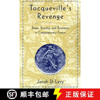 【3-4周达】Tocqueville`s Revenge – State, Society, and Economy in Contemporary France [9780674894327]