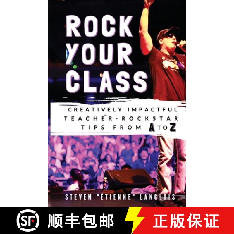 【2-3周达】Rock Your Class: Creatively Impactful Teacher-Rockstar Tips from A to Z [9781775248019]