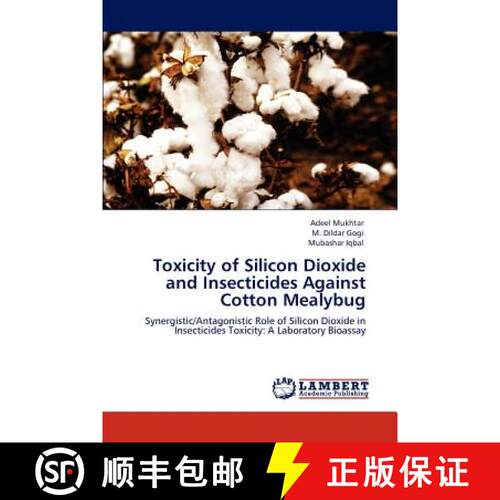 预订 Toxicity of Silicon Dioxide and Insecticides Against Cotton Mealybug [9783848421022]