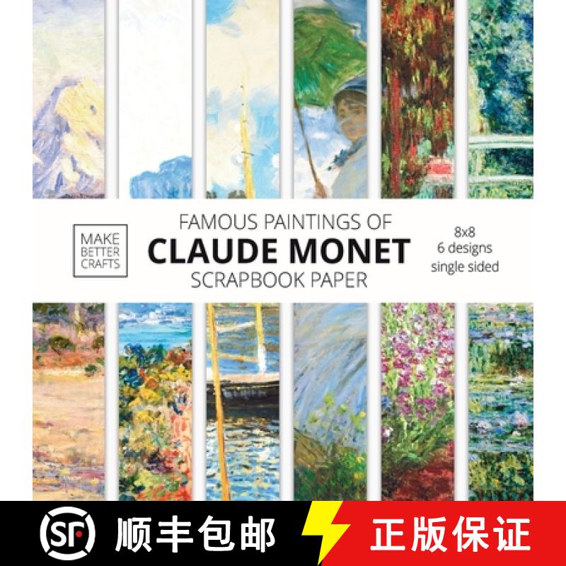 【3-4周达】Famous Paintings Of Claude Monet Scrapbook Paper: Monet Art 8x8 Designer Scrapbook Paper I... [9781953987327]