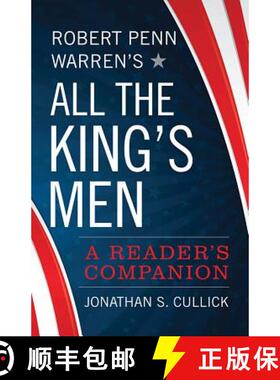 【3-4周达】Robert Penn Warren's All the King's Men: A Reader's Companion [9780813175928]