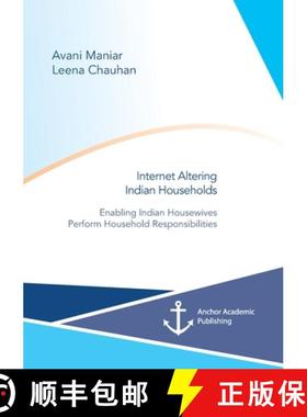【3-4周达】Internet Altering Indian Households: Enabling Indian Housewives Perform Household Responsi... [9783960672258]