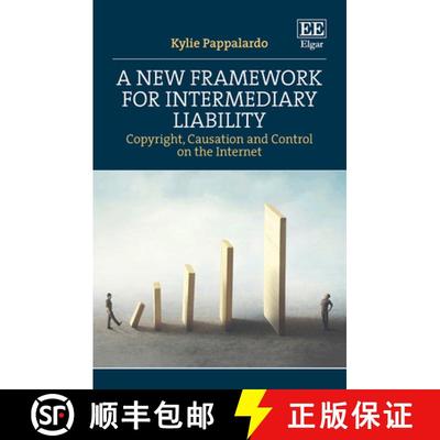 【3-4周达】New Framework for Intermediary Liability: Copyright, Causation and Control on the Internet... [9781789902440]