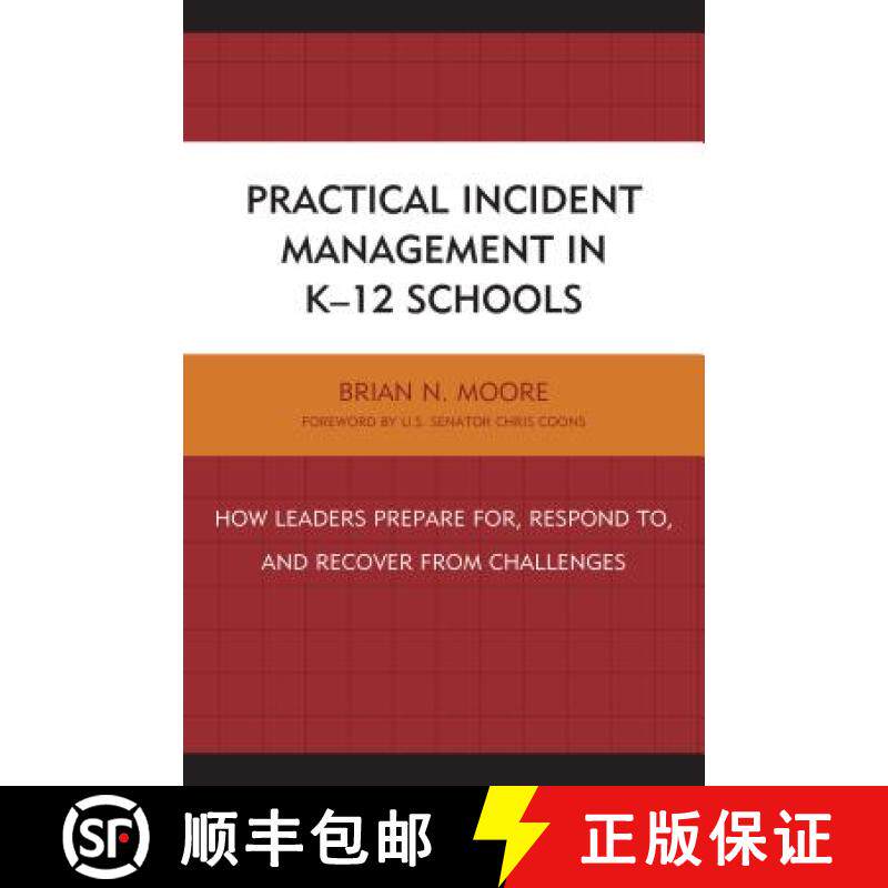 预订 Practical Incident Management in K-12 Schools : How Leaders Prepare for, Respond to, and Recover... [9781475826777]
