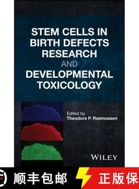 【3-4周达】Stem Cells In Birth Defects Research And Developmental Toxicology [Wiley化学化工] [9781119283218]