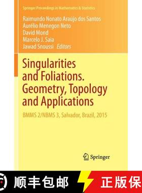 【3-4周达】Singularities and Foliations. Geometry, Topology and Applications : BMMS 2/NBMS 3, Salvado... [9783030088262]