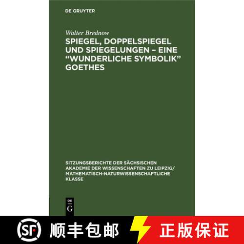 【3-4周达】精装 Spiegel, Doppelspiegel und Spiegelungen - Eine â€žWunderliche Symbolik Goethes [9783112584033]