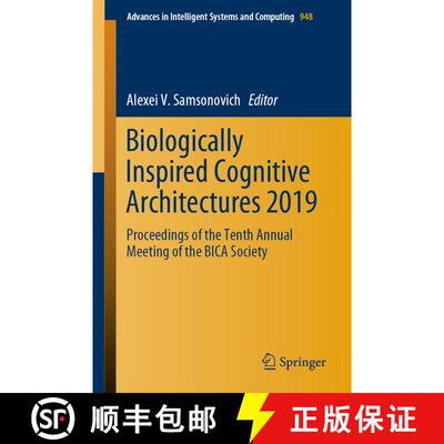 【3-4周达】Biologically Inspired Cognitive Architectures 2019 : Proceedings of the Tenth Annual Meeti... [9783030257187]