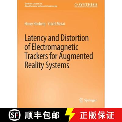 【3-4周达】Latency and Distortion of Electromagnetic Trackers for Augmented Reality Systems [9783031003943]