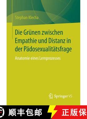 【3-4周达】Die Grünen zwischen Empathie und Distanz in der Pädosexualitätsfrage : Anatomie eines L... [9783658075804]