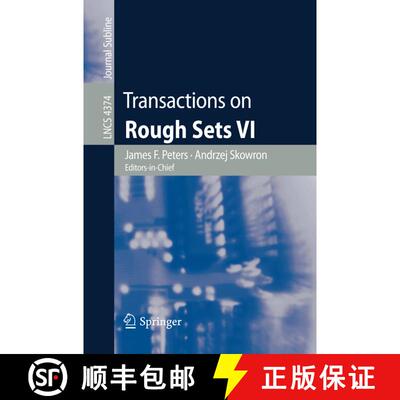 【3-4周达】Transactions on Rough Sets VI : Commemorating Life and Work of Zdislaw Pawlak, Part I [9783540711988]