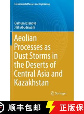 【3-4周达】Aeolian Processes as Dust Storms in the Deserts of Central Asia and Kazakhstan [9789811031892]