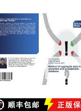 预订 Retrival of aggregate data in uncertain and probabilistic database [9786138678939]