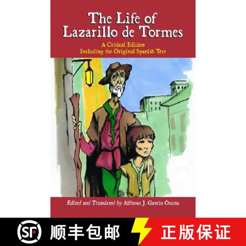 【3-4周达】The Life of Lazarillo de Tormes : A Critical Edition Including the Original Spanish Text [9780786421343]