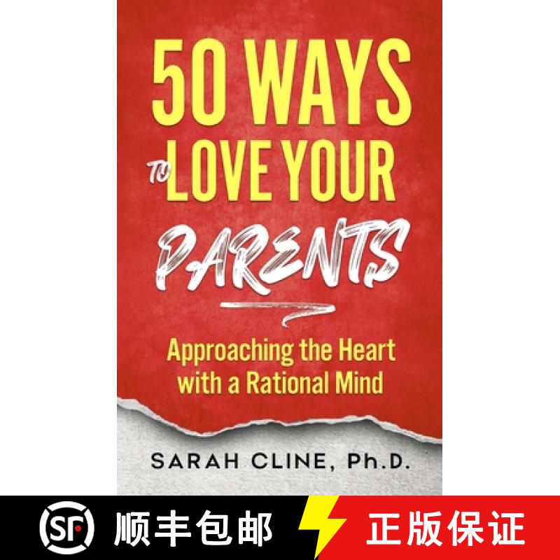 【3-4周达】50 Ways to Love Your Parents: Approaching the Heart With a Rational Mind [9781937209308]
