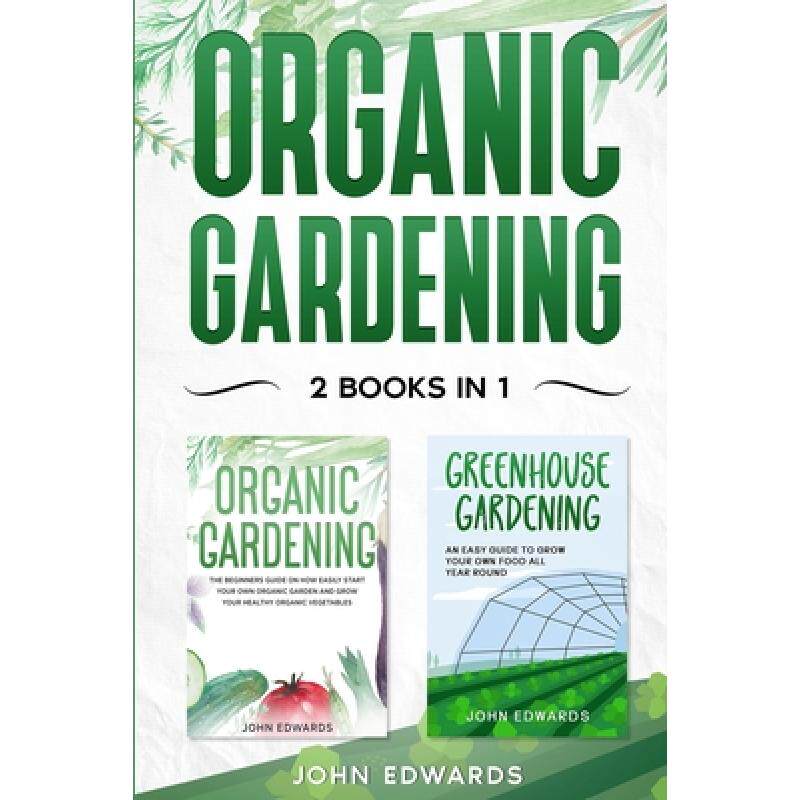 预订 organic gardening: 2 books in 1: the. [9781801183789]