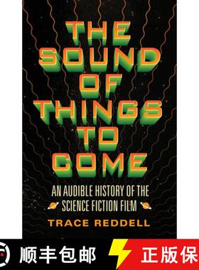 【3-4周达】The Sound of Things to Come: An Audible History of the Science Fiction Film [9780816683130]