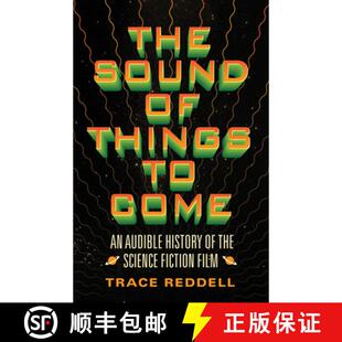 【3-4周达】The Sound of Things to Come: An Audible History of the Science Fiction Film [9780816683130]