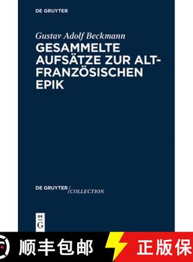 预订 Gesammelte Aufsätze zur altfranzösischen Epik [9783110615678]