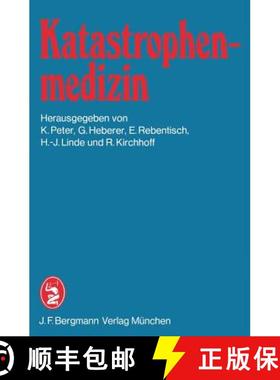 【3-4周达】Katastrophenmedizin: 1. Tagung Der Deutschen Gesellschaft Für Katastrophenmedizin E.V. in... [9783807003382]