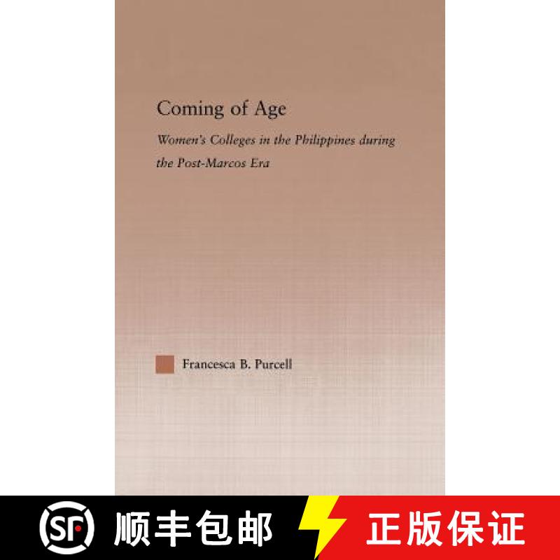 【3-4周达】Coming of Age : Women's Colleges in the Philippines During the Post-Marcos Era [9780415646802]