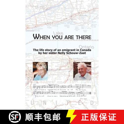 【3-4周达】When you are there: The life story of an emigrant in Canada  by her sister Nelly Schouw-Zaat [9789083267685]