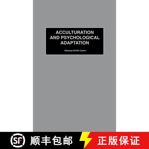【3-4周达】精装 Acculturation and Psychological Adaptation [9780313323270]