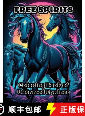 预订 Free Spirits: Coloring Book of Untamed Equines [9798868997259]