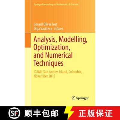 【3-4周达】Analysis, Modelling, Optimization, and Numerical Techniques : ICAMI, San Andres Island, Co... [9783319125824]