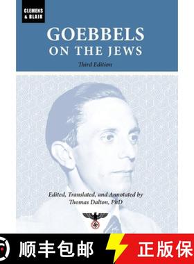 【3-4周达】Goebbels on the Jews: The Complete Diary Entries: 1923 to 1945 [9781963143133]