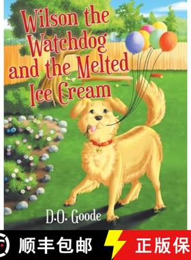 预订 Wilson the Watchdog and the Melted Ice Cream [9781098008871]