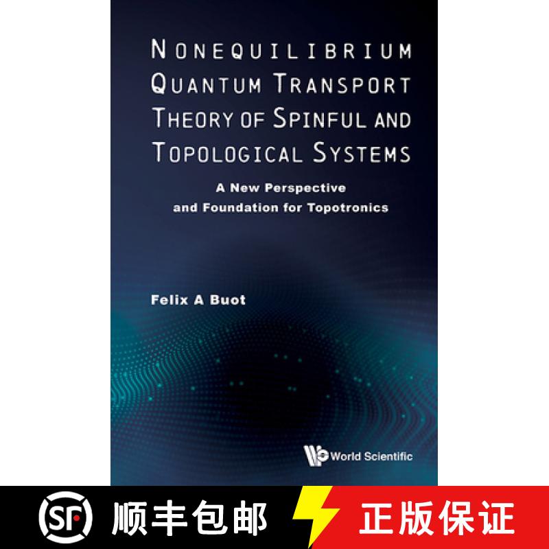 【3-4周达】Nonequilibrium Quantum Transport Theory of Spinful and Topological Systems: A New Perspect... [9789811264719]