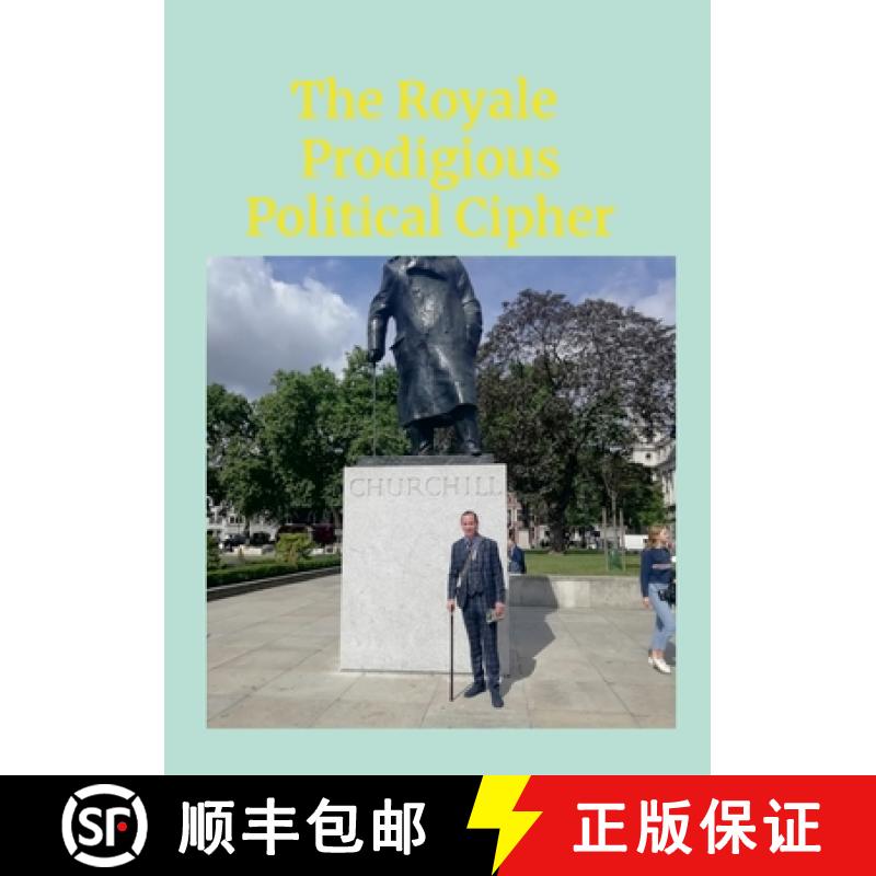 预订 The Royale Prodigious Political Cipher: History, Royal Family & Politics [9781470933609]