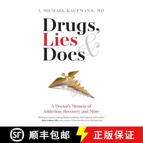 【3-4周达】Drugs, Lies & Docs: A Doctor's Memoir of Addiction, Recovery and More [9781990700569]