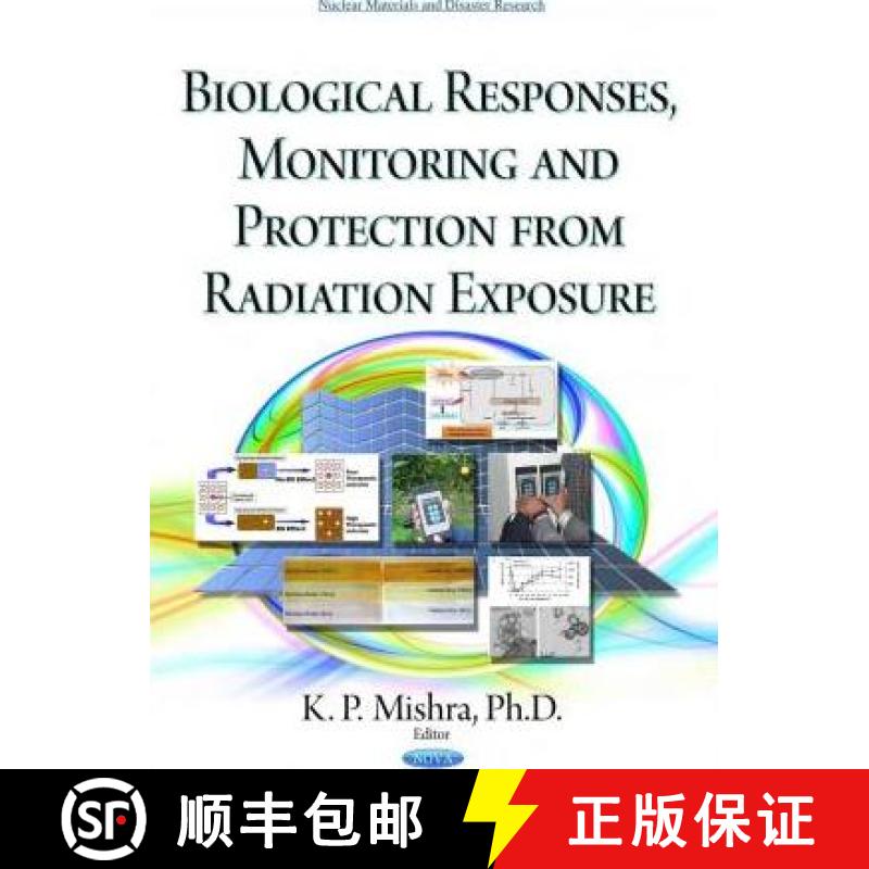 【3-4周达】Biological Responses, Monitoring and Protection from Radiation Exposure [9781634638524]